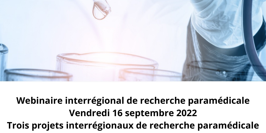 Webinaire-interrégional-de-recherche-paramédical Vendredi 16 septembre 2022 Trois projets inbterrégionaux de recherche paramédical-20220629-90x54